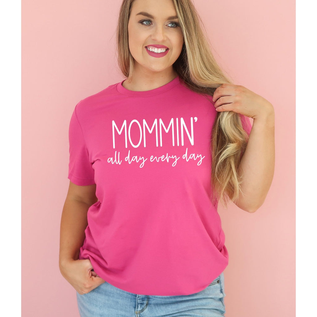 Mommin' All Day Every Day Tee